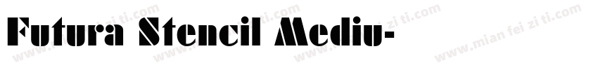 Futura Stencil Mediu字体转换